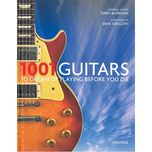 1001 Guitars To Dream Of Playing Before You Die (Hardcover Book)