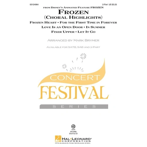 Frozen Choral Highlights 2pt - Hal Leonard Concert Festival Series, 36 Pages, 9-Minute Medley of Popular Songs from Disney's Frozen