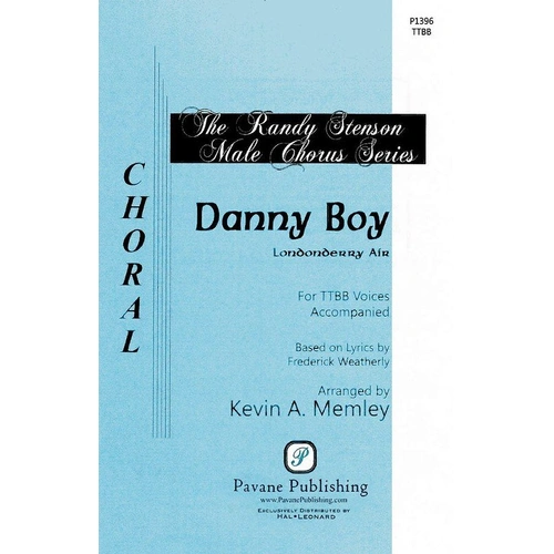 Danny Boy SATB by Kevin Memley - Choral Arrangement, Pavane Publishing, 12 Pages