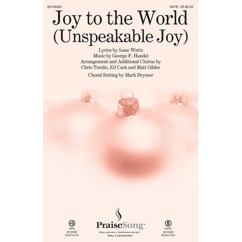 Joy To The World (Unspeakable Joy) SATB (Octavo)