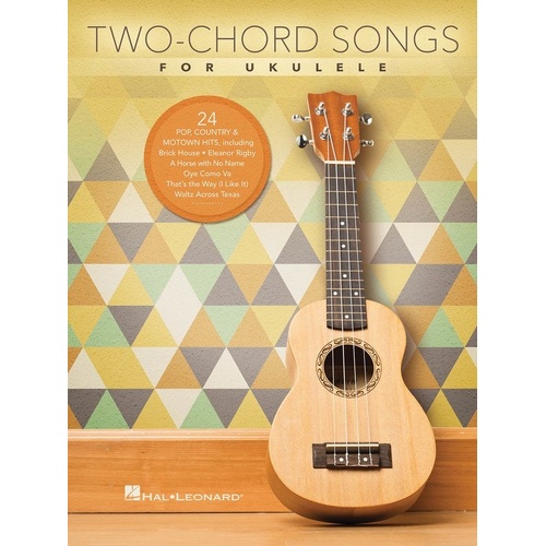 Two-Chord Songs for Ukulele Songbook by Hal Leonard - 64 Pages with Melody Line, Lyrics & Chords, Perfect for Beginners