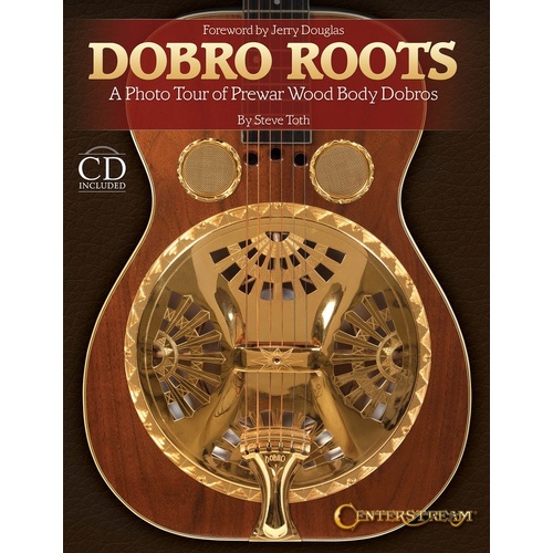Dobro Roots Photo Tour Prewar Dobros Hc Book/CD (Hardcover Book/CD)