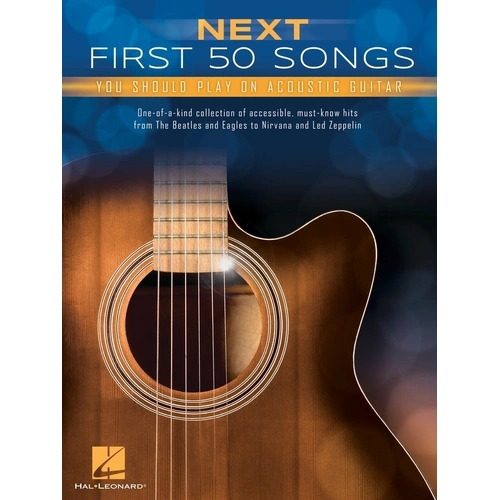 Next First 50 Songs You Should Play on Acoustic Guitar by Hal Leonard, Easy Guitar with Lyrics & Chords, 112 Pages, First 50 Series