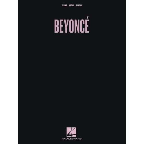 Beyoncé PVG Songbook - Piano, Vocal & Guitar, 14 Tracks Including "Drunk in Love," "Flawless," and More, 146 Pages, Parental Advisory