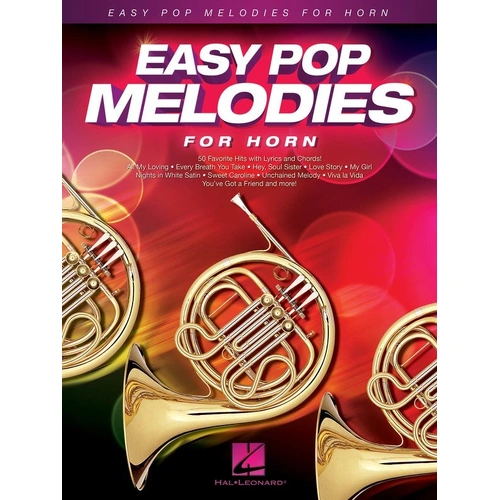 Easy Pop Melodies for Horn - 50 Accessible Arrangements with Lyrics and Chord Symbols, 64 Pages