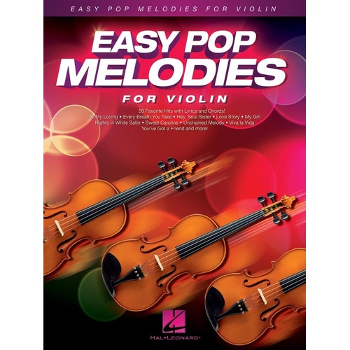 Easy Pop Melodies for Violin - 64 Pages, Hal Leonard, Includes 50 Pop Tunes with Lyrics and Chord Symbols