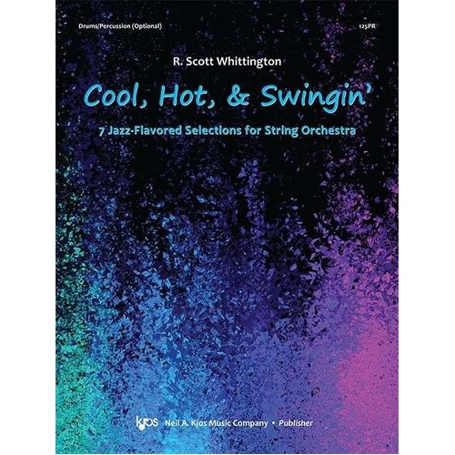 Cool Hot & Swingin': 7 Jazz-Flavored Selection for Percussion by Neil A. Kjos Music Company, 16 Pages