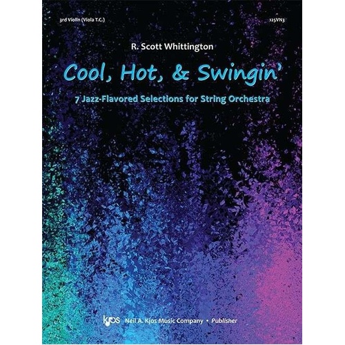 Cool Hot & Swingin: 7 Jazz-Flavored Selections for 3rd Violin