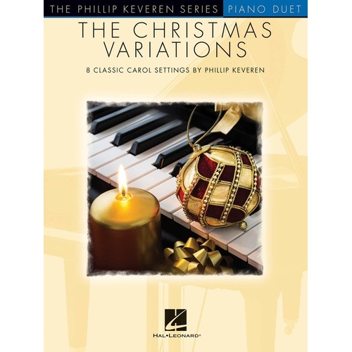 Christmas Variations Piano Duet by Phillip Keveren - 8 Classic Carol Arrangements, Hal Leonard, 80 Pages, The Phillip Keveren Series