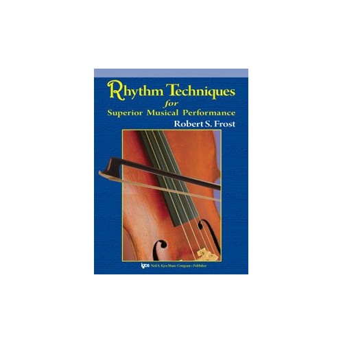 Rhythm Techniques for Superior Musical Performance - Violin by Neil A. Kjos Music Company, 48 Pages, Strings Category