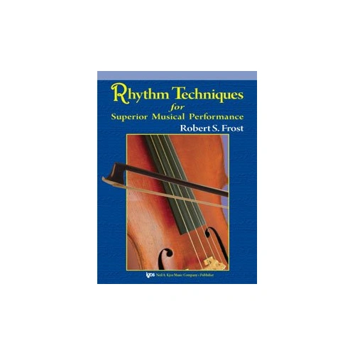 Rhythm Techniques for Superior Musical Performance - Violin by Neil A. Kjos Music Company, 48 Pages