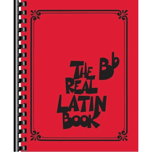 Real Latin Book B Flat Edition - 400 Latin Standards for All Instruments, 576 Pages, Lead Sheet Format, Includes Popular Titles