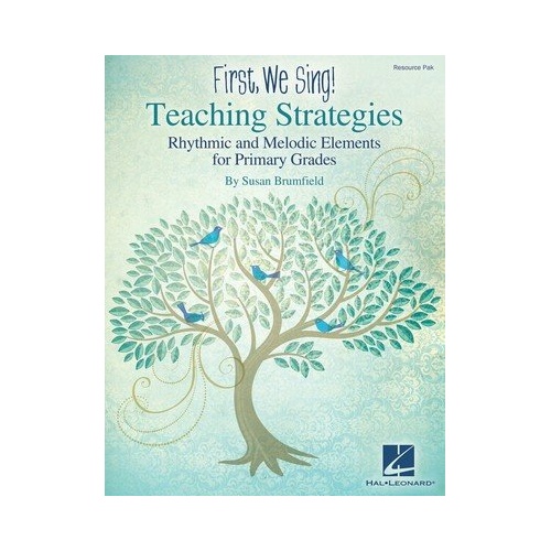 First We Sing! Teaching Strategies for Primary Grades Classroom Kit
