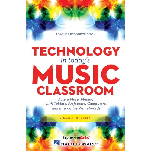 Technology in Today's Music Classroom by Hal Leonard