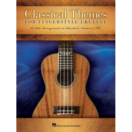 Classical Themes for Fingerstyle Ukulele - 15 Songs in Standard Notation and TAB, 32 Pages, Hal Leonard
