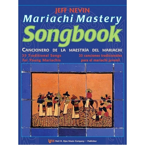 Mariachi Mastery Songbook for Bass by Jeff Nevin, 68 Pages, Neil A. Kjos Music Company