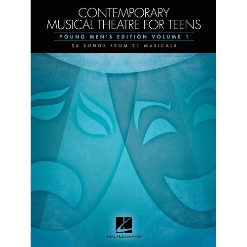 Contemporary Musical Theatre for Teens Men Volume 1 Songbook for Piano 180 Pages