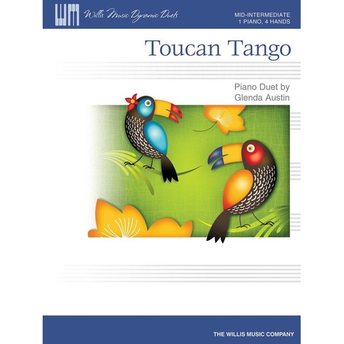Toucan Tango Piano Duet by Glenda Austin - 8 Pages, C Minor/D Minor, Willis Music Dynamic Duets Series