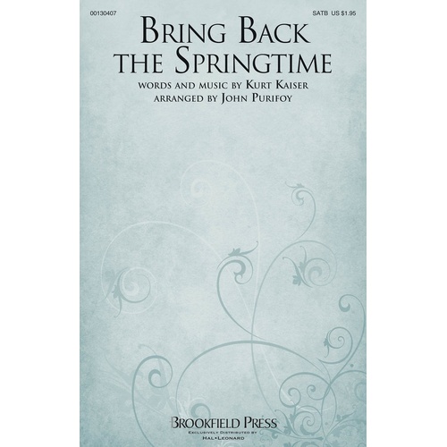 Bring Back The Springtime SATB (Octavo)