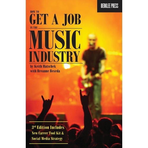 How To Get A Job In The Music Industry 3rd Editi (Softcover Book)