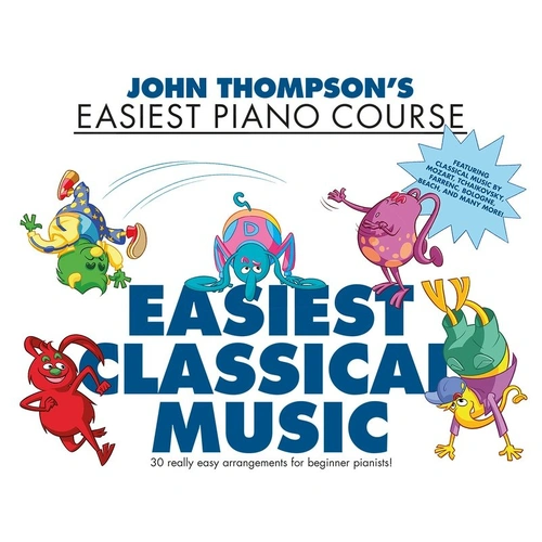 Easiest Piano Course: Easiest Classical Music by John Thompson
