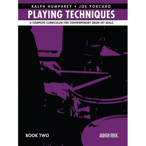 Playing Techniques Book 2 Curriculum for Contemporary Drum Set