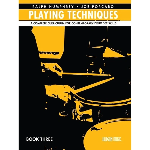 Playing Techniques Book 3: Curriculum for Contemporary Drum Set Skills