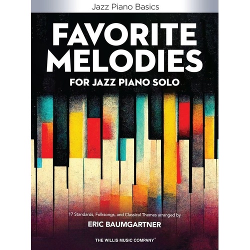 Favorite Melodies for Jazz Piano Solo Arranged by Baumgartner