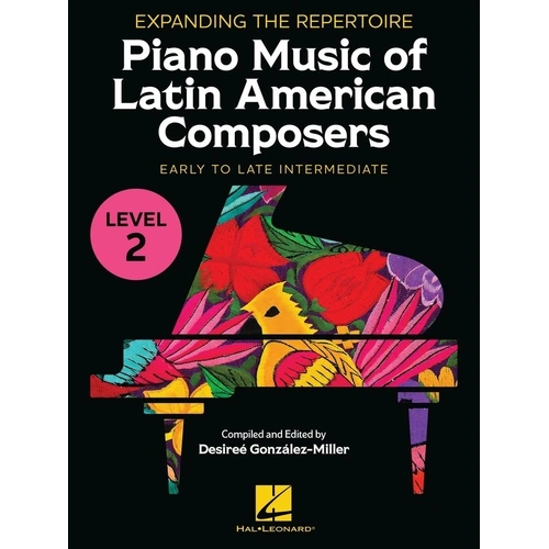 Piano Music of Latin American Composers Level 2 - Hal Leonard, 80 Pages