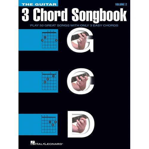 Guitar 3 Chord Songbook Volume 2 - 50 Songs, G-C-D, Melody Line, Lyrics & Chords, 96 Pages, Published by Hal Leonard