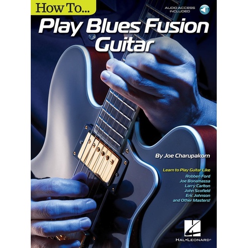How To Play Blues Fusion Guitar Book/Online Audio (Softcover Book/Online Audio)