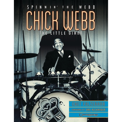 Chick Webb Spinnin The Webb The Little Giant (Softcover Book)