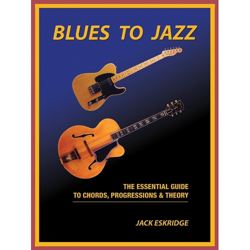 Blues To Jazz Essential Guide To Chords Prog and T (Softcover Book)