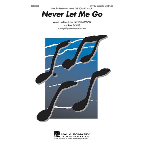 Never Let Me Go SATB A Cappella (Octavo)