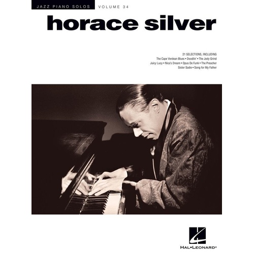 Horace Silver Jazz Piano Solo V34 JPS - 21 Selections, Hal Leonard, 98 Pages, Includes Chord Symbols, Jazz Piano Solos Series