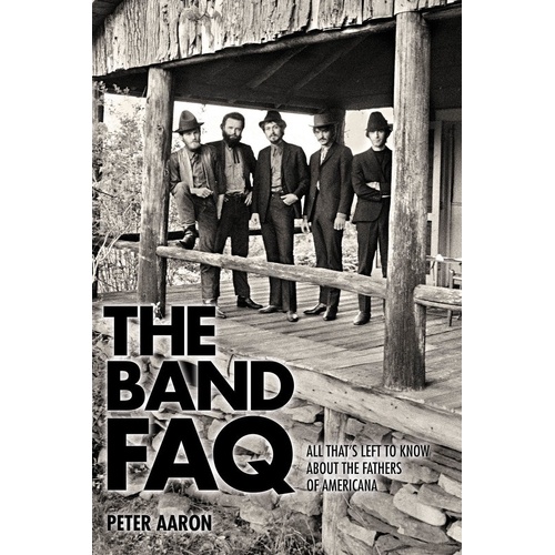The Band FAQ (Softcover Book)