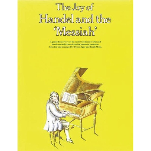The Joy of Handel and The Messiah - Piano Collection