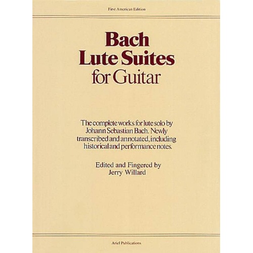Bach Lute Suites for Guitar - Transcribed by Jerry Willard, 96 pages, Standard Notation, Music Sales America