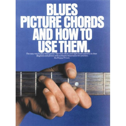 Blues Picture Chords and How to Use Them - Guitar Book with Diagrams, Techniques, and Chord Progressions