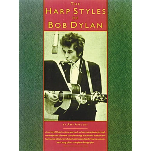 The Harp Styles of Bob Dylan - Harmonica Songbook