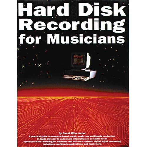 Hard Disk Recording For Musicians (O/P)