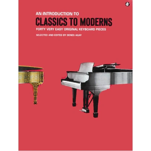 An Introduction to Classics to Moderns for Piano