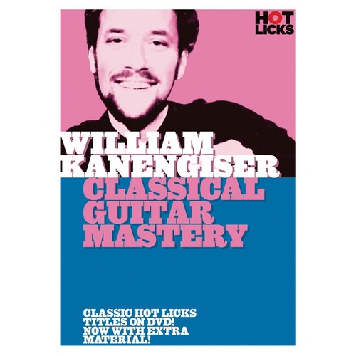 William Kanengiser - Clasical Guitar Mastery DVD (DVD Only)