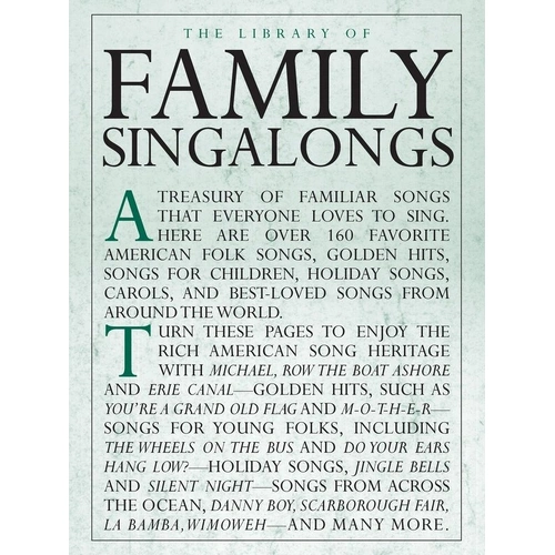 Library of Family Singalongs - Piano & Vocal Songbook with 240 Pages of Folk, Holiday, and Children's Songs