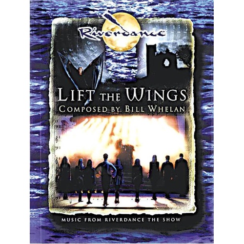 Lift The Wings From Riverdance The Show Single Sheet