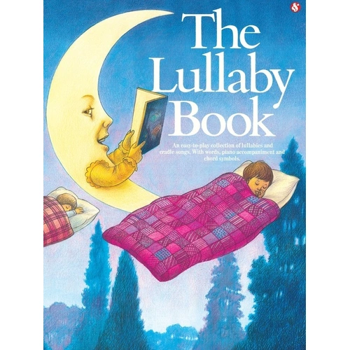 The Lullaby Book - Piano, Vocal & Guitar Songbook, 64 Pages, Includes Classic Lullabies, Suitable for Grade 3 Pianists