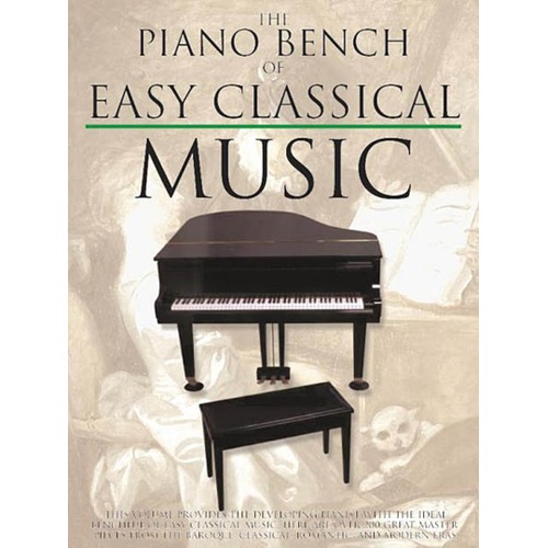 Piano Bench Of Easy Classical Music (Softcover Book)