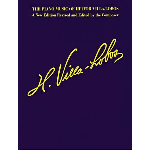 The Piano Music of Heitor Villa-Lobos - Music Sales America, 166 Pages