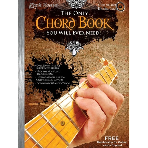 Only Chord Book You Will Ever Need for Guitar by Rock House - 500 Chords, Tablature, Audio Demos, Backing Tracks, Lesson Support