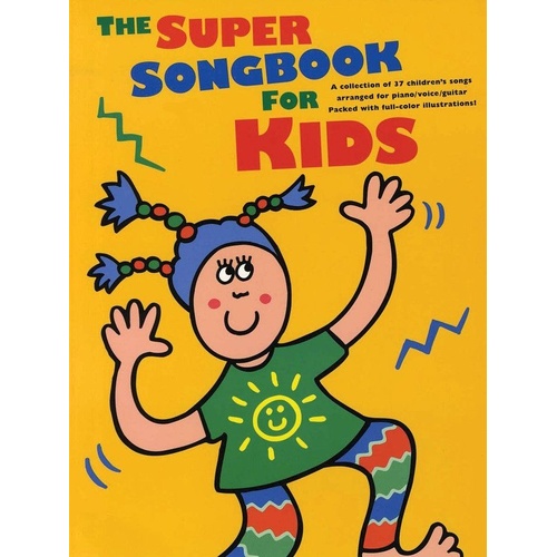 The Super Songbook for Kids PVG - 37 Children's Songs for Piano, Voice, and Guitar, 80 Pages with Full-Color Illustrations